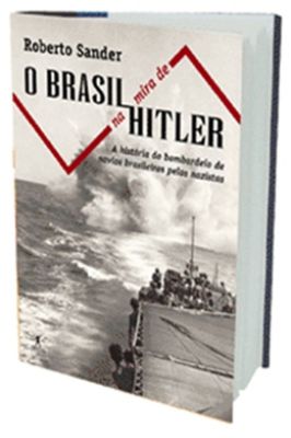 O Brasil na Mira de Hitler