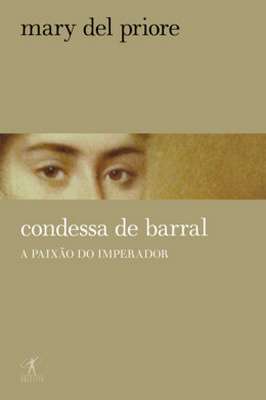 Condessa de Barral - a Paixão do Imperador