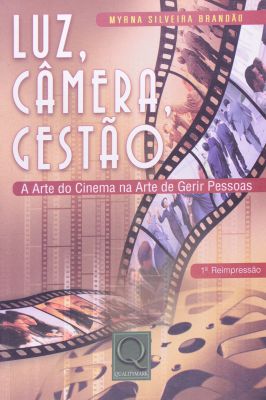 Luz, Câmera, Gestão - a Arte do Cinema na Arte de Gerir Pessoas
