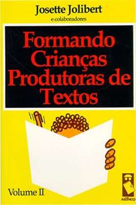 Formando Crianças Produtoras de Textos Vol 2