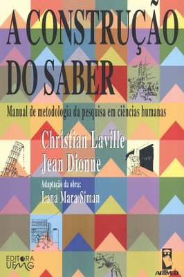 A construção do saber: manual de metodologia da pesquisa em ciências humanas