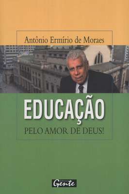 Educação pelo Amor de Deus!