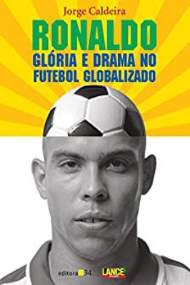 Ronaldo Glória e Drama no Futebol Globalizado