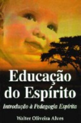 Educação do Espírito - Introdução à Pedagogia Espírita