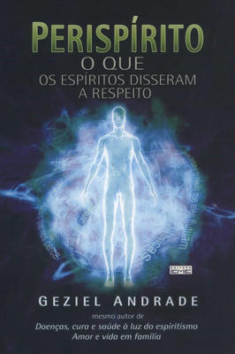 Perispírito: o Que os Espíritos Disseram a Respeito