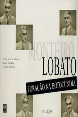 Monteiro Lobato: Furacão na Botocúndia