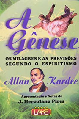 A Gênese: os Milagres e as Predições Segundo o Espiritismo