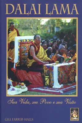 Dalai Lama - Sua Vida, Seu Povo e Sua Visão