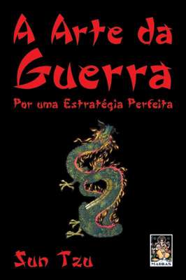A Arte da Guerra - por uma Estratégia Perfeita