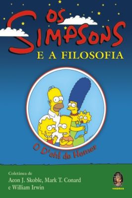 Os Simpson e a Filosofia: o Doh! de Homer