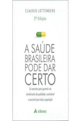 A Saúde Brasileira Pode Dar Certo