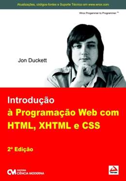 Introdução à Programação Web Com Html, Xhtml e Css - 2ª Edição