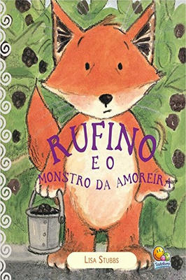 Rufino e o monstro da amoreira
