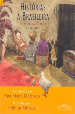Histórias à Brasileira: A moura torta e outras