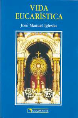 A Vida Eucarística
