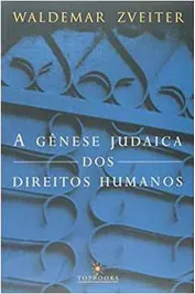 A Gênese Judaica dos Direitos Humanos