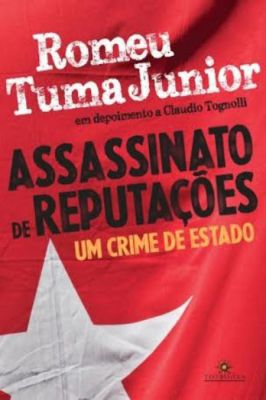 Assassinato de Reputações - um Crime de Estado