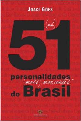 (As) 51 personalidades (mais) marcantes do Brasil