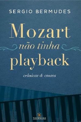 Mozart não tinha playback