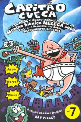 Capitão Cueca e a Grande e Desagradável Batalha do Menino Biônico