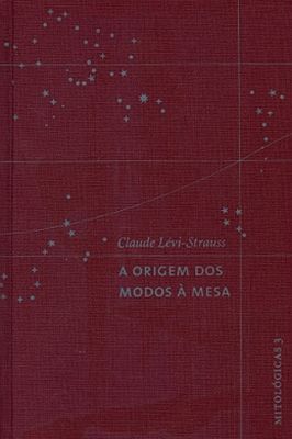 A Origem dos Modos à Mesa ( Mitológicas 3)