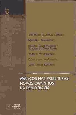 Avanços Nas Prefeituras: Novos Caminhos da Democracia (v. 1)