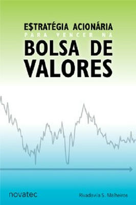 Estratégia Acionária para Vencer na Bolsa de Valores