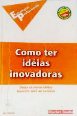 Como Ter Idéias Inovadoras