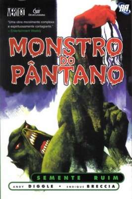 Monstro do Pantano - Semente Ruim