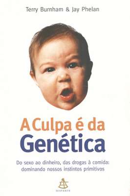A Culpa É da Genética