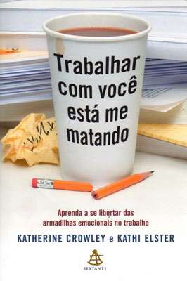 Trabalhar Com Você Está Me Matando