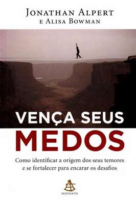 Vença Seus Medos: Como Identificar a Origem dos Seus Temores...