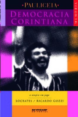 Democracia Corintiana: a Utopia Em Jogo