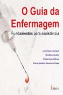 Guia da Enfermagem - Fundamentos para Assistencia 2ºEdição