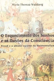 O Esquecimento dos Sonhos e as Ilusões da Consciência