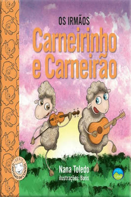 Os Irmãos Carneirinho e Carneirão - serie cantigas em contos