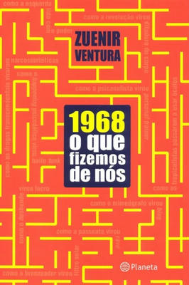 1968  o Que Fizemos de Nós