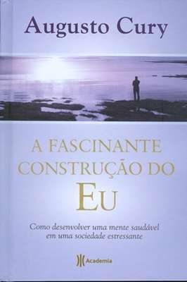 A Fascinante Construção do Eu