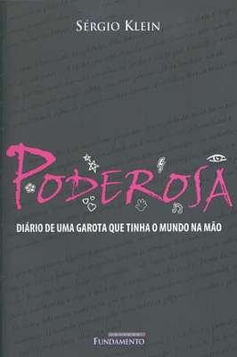 Poderosa -diário de uma Garota Que Tinha o Mundo na Mão