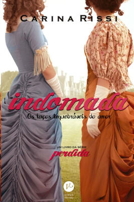 Indomada os Laços Inquebráveis do Amor -vol. 6 Perdida