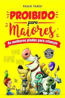 Proibida para Maiores : as Melhores Piadas para Crianças