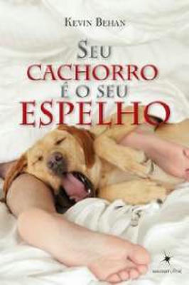Seu Cachorro e Seu Espelho