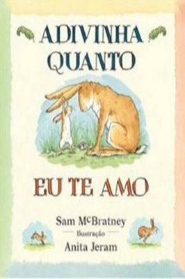 Adivinha quanto eu te amo