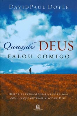 Quando Deus Falou Comigo
