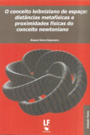 O Conceito Leibniziano de Espaço: Distâncias Metafísicas e proximidades