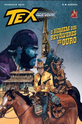Tex Graphic Novel 8; o Homem dos Revólveres de Ouro