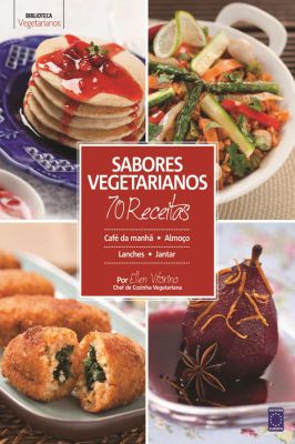 Sabores Vegetarianos - 70 Receitas