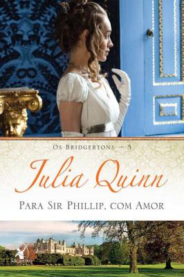 Para Sir Phillip, com amor - Os Brigertons Livro 5
