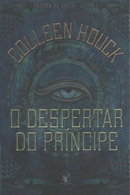 O Despertar do Príncipe - Deuses do Egito Vol 1