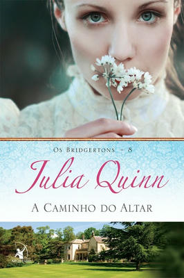 O Caminho do Altar - Os Bridgertons Livro 8